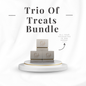 Trio Of Treats Bundle